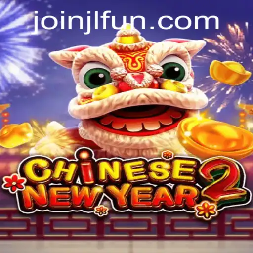 Unveiling the Excitement of CHINESENEWYEAR2: A Guide on JL.FUN