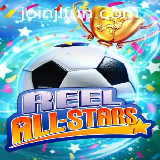 ReelAllStars: The Ultimate Gaming Experience with JL.FUN